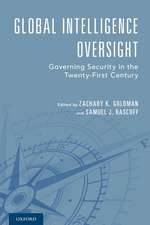 Global Intelligence Oversight: Governing Security in the Twenty-First Century