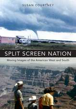 Split Screen Nation: Moving Images of the American West and South