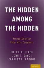 The Hidden Among the Hidden: African-American Elder Male Caregivers