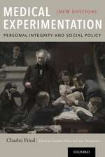 Medical Experimentation: Personal Integrity and Social Policy: New Edition