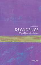 Decadence: A Very Short Introduction