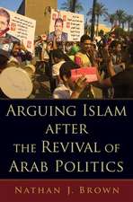 Arguing Islam after the Revival of Arab Politics