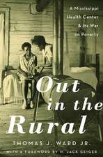 Out in the Rural: A Mississippi Health Center and Its War on Poverty