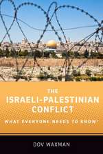 The Israeli-Palestinian Conflict: What Everyone Needs to Know®