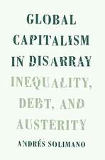 Global Capitalism in Disarray: Inequality, Debt, and Austerity