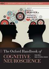 The Oxford Handbook of Cognitive Neuroscience: Volume 2: The Cutting Edges