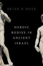 Heroic Bodies in Ancient Israel