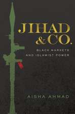 Jihad & Co.: Black Markets and Islamist Power