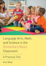 Language Arts, Math, and Science in the Elementary Music Classroom: A Practical Tool