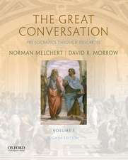 The Great Conversation: Volume I: Pre-Socratics Through Descartes