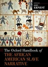 The Oxford Handbook of the African American Slave Narrative