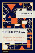 The Public's Law: Origins and Architecture of Progressive Democracy