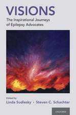 Visions: The Inspirational Journeys of Epilepsy Advocates