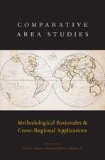 Comparative Area Studies: Methodological Rationales and Cross-Regional Applications