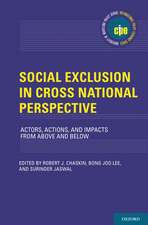 Social Exclusion in Cross-National Perspective: Actors, Actions, and Impacts from Above and Below