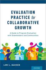 Bakken, L: Evaluation Practice for Collaborative Growth