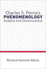 Charles S. Peirce's Phenomenology: Analysis and Consciousness