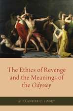 The Ethics of Revenge and the Meanings of the Odyssey