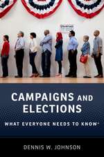 Campaigns and Elections: What Everyone Needs to Know®