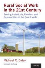 Rural Social Work in the 21st Century: Serving Individuals, Families, and Communities in the Countryside