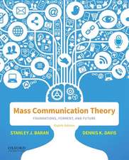 Mass Communication Theory: Foundations, Ferment, and Future