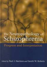 The Neuropathology of Schizophrenia