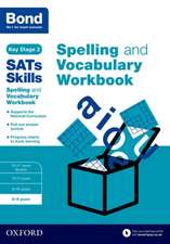 Bond SATs Skills Spelling and Vocabulary Workbook: 8-9 years