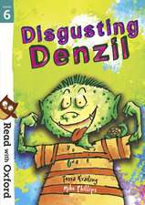 Read with Oxford: Stage 6: Disgusting Denzil