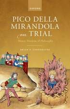 Pico della Mirandola on Trial: Heresy, Freedom, and Philosophy