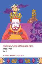 Henry IV Part I: The New Oxford Shakespeare