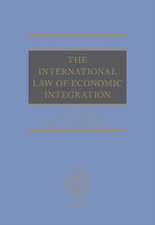 The International Law of Economic Integration