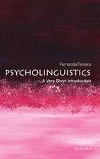 Psycholinguistics: A Very Short Introduction