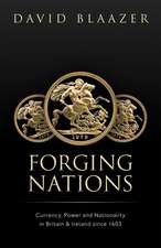 Forging Nations: Currency, Power, and Nationality in Britain and Ireland since 1603