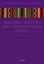 Democracy, Elections, and Constitutionalism in Africa