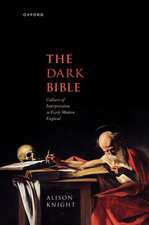 The Dark Bible: Cultures of Interpretation in Early Modern England