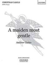 A maiden most gentle