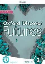 Oxford Discover Futures: Level 3: Workbook with Online Practice