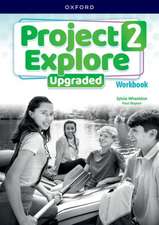 Project Explore Upgraded: Level 2: Workbook: Print Student Workbook