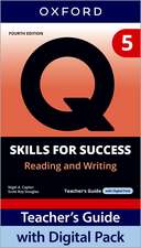 Q: Skills for Success Fourth Edition Level 5 Reading and Writing Teacher's Guide with Digital Pack