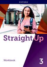 Straight Up Level 3: Workbook: Print Workbook