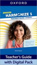 Harmonize Second Edition 1: Teacher's Guide with Digital Pack: Print Teacher's Guide and 4 years' access to Classroom Presentation Tools, Teacher Resources and Online Practice all available on Oxford English Hub.
