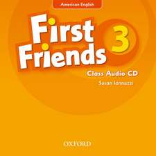 First Friends (American English): 3: Class Audio CD: First for American English, first for fun!