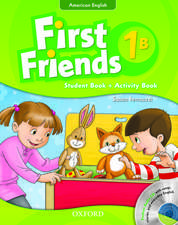 First Friends (American English): 1: Student Book/Workbook B and Audio CD Pack: First for American English, first for fun!