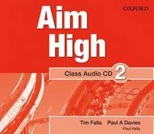 Aim High: Level 2: Class Audio CD: A new secondary course which helps students become successful, independent language learners.