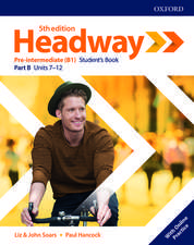 Headway: Pre-Intermediate: Student's Book B with Online Practice