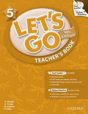 Let's Go: 5: Teacher's Book With Test Center Pack