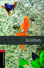 Oxford Bookworms Library: Level 3:: Goldfish