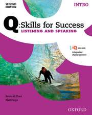 Q: Skills for Success: Intro Level: Listening & Speaking Student Book with iQ Online