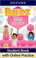 Buzz: Starter Level: Student Book with Online Practice: Print Student Book and 2 years' access to Online Practice and Student Resources.