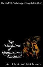 The Oxford Anthology of English Literature: The Literature of Renaissance England